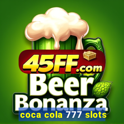 coca cola 777 slots